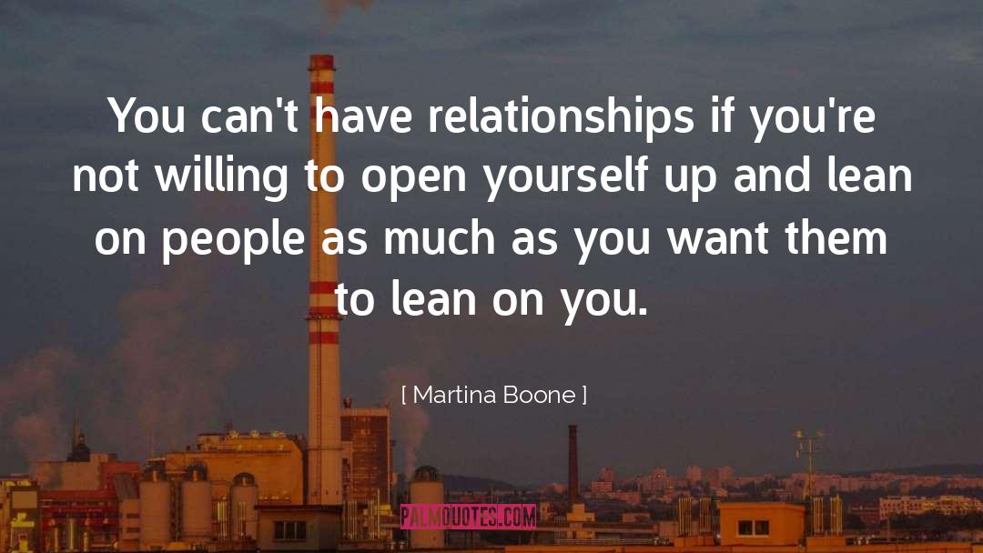 Martina Boone Quotes: You can't have relationships if