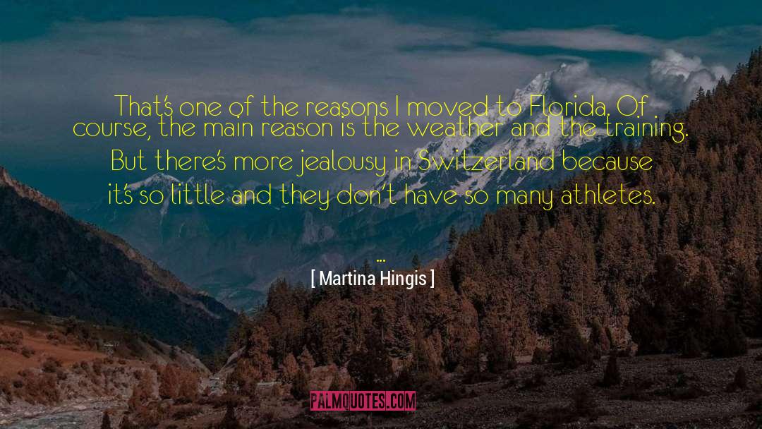 Martina Hingis Quotes: That's one of the reasons