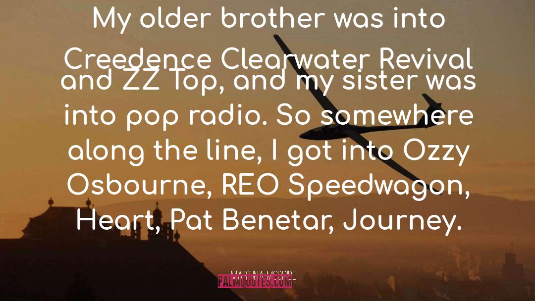 Martina Mcbride Quotes: My older brother was into
