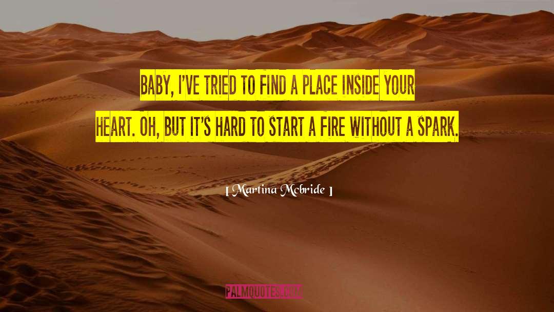 Martina Mcbride Quotes: Baby, I've tried to find