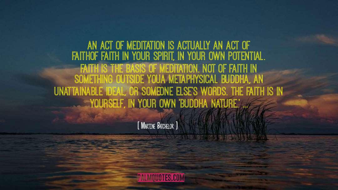 Martine Batchelor Quotes: An act of meditation is