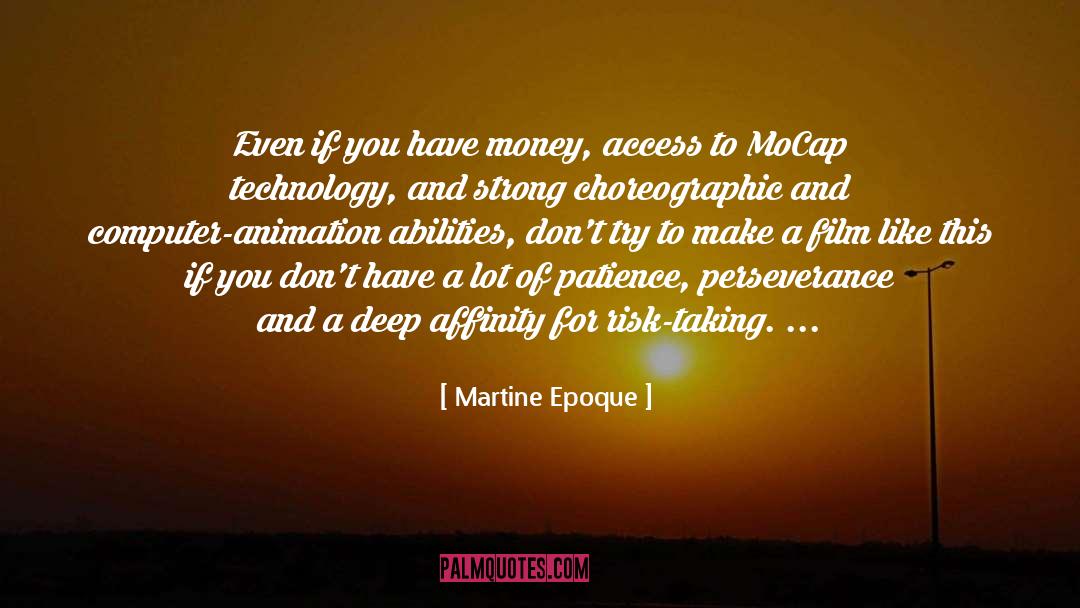 Martine Epoque Quotes: Even if you have money,