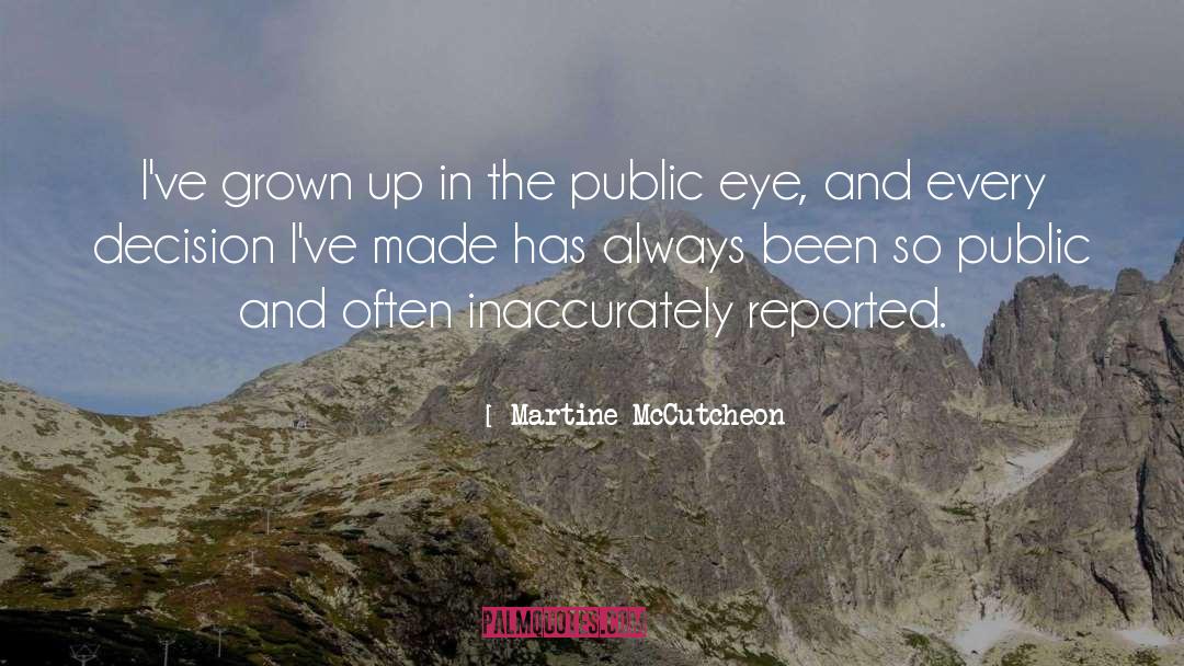 Martine McCutcheon Quotes: I've grown up in the