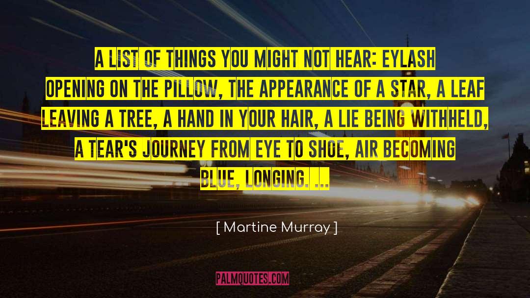 Martine Murray Quotes: A list of things you