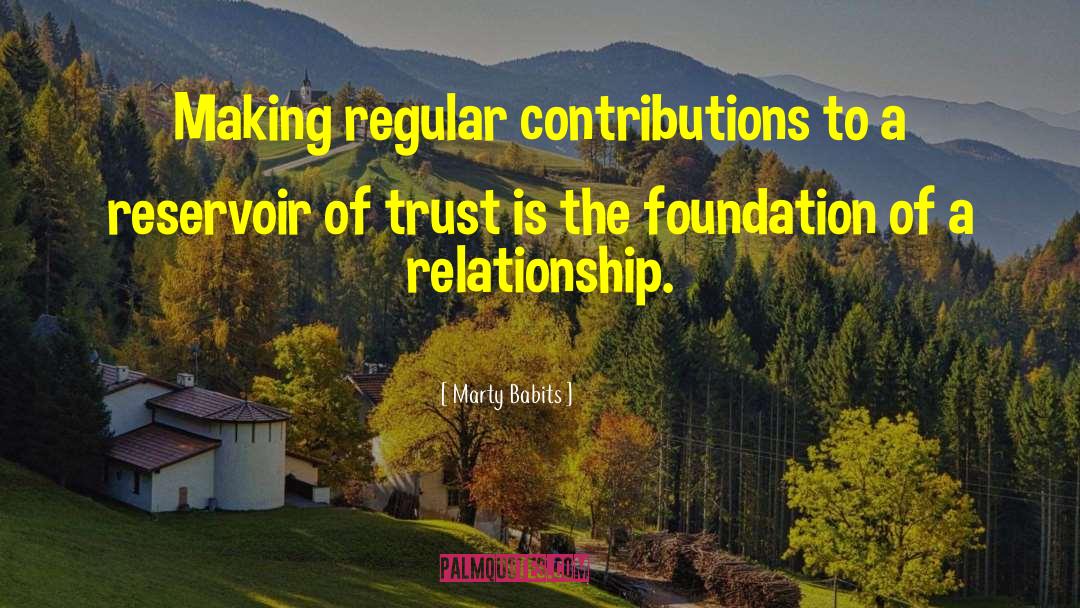 Marty Babits Quotes: Making regular contributions to a