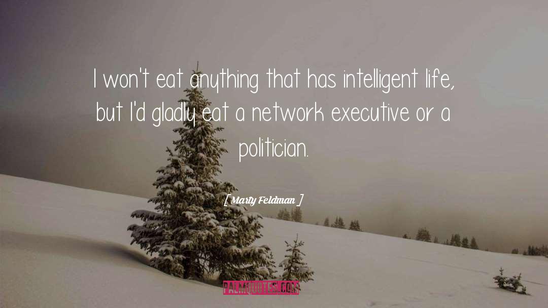 Marty Feldman Quotes: I won't eat anything that