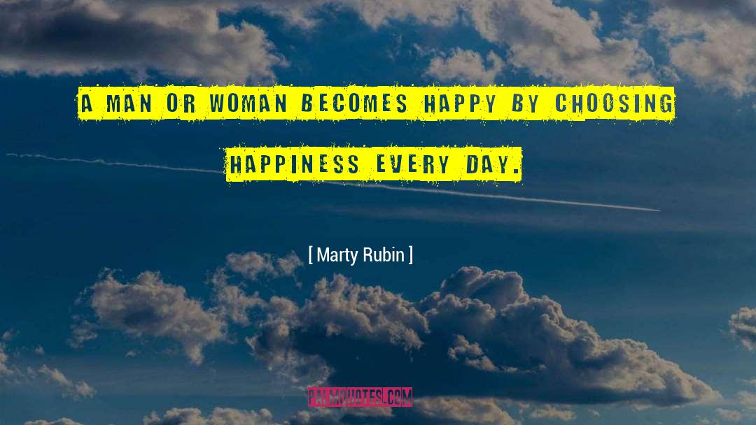 Marty Rubin Quotes: A man or woman becomes