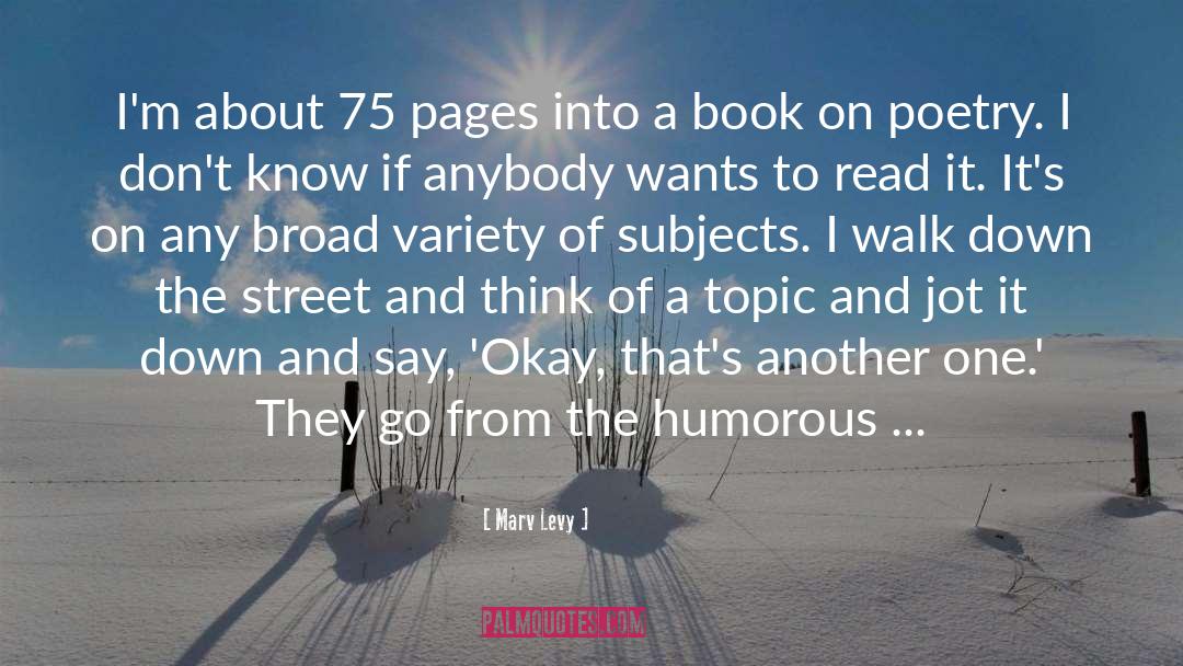 Marv Levy Quotes: I'm about 75 pages into