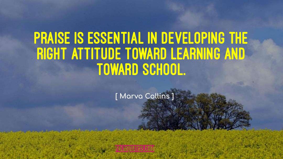 Marva Collins Quotes: Praise is essential in developing