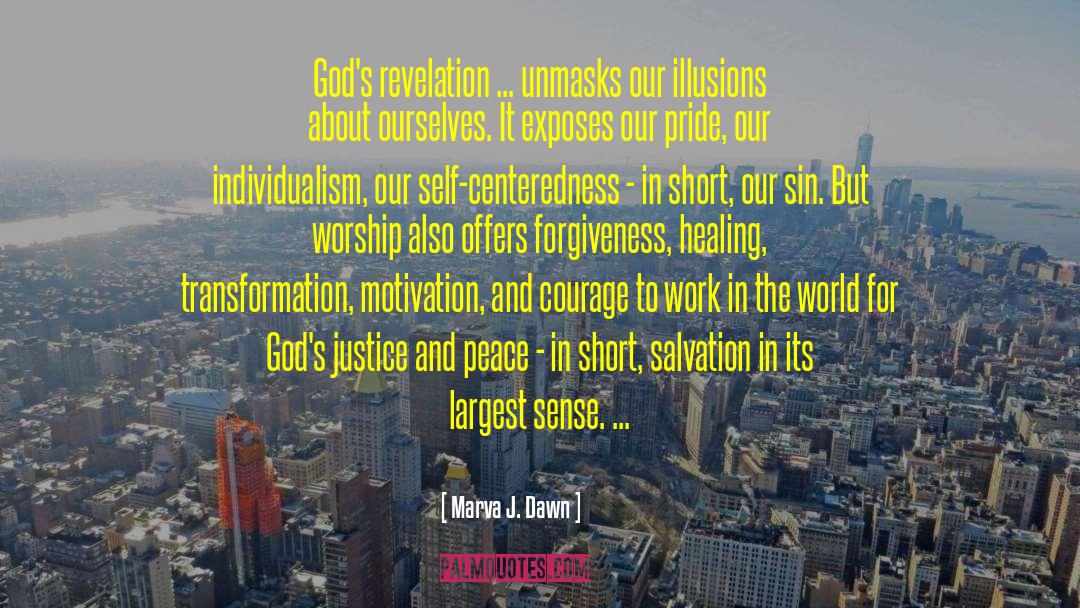 Marva J. Dawn Quotes: God's revelation ... unmasks our