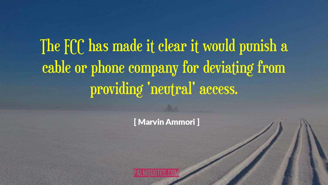 Marvin Ammori Quotes: The FCC has made it