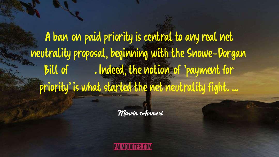 Marvin Ammori Quotes: A ban on paid priority