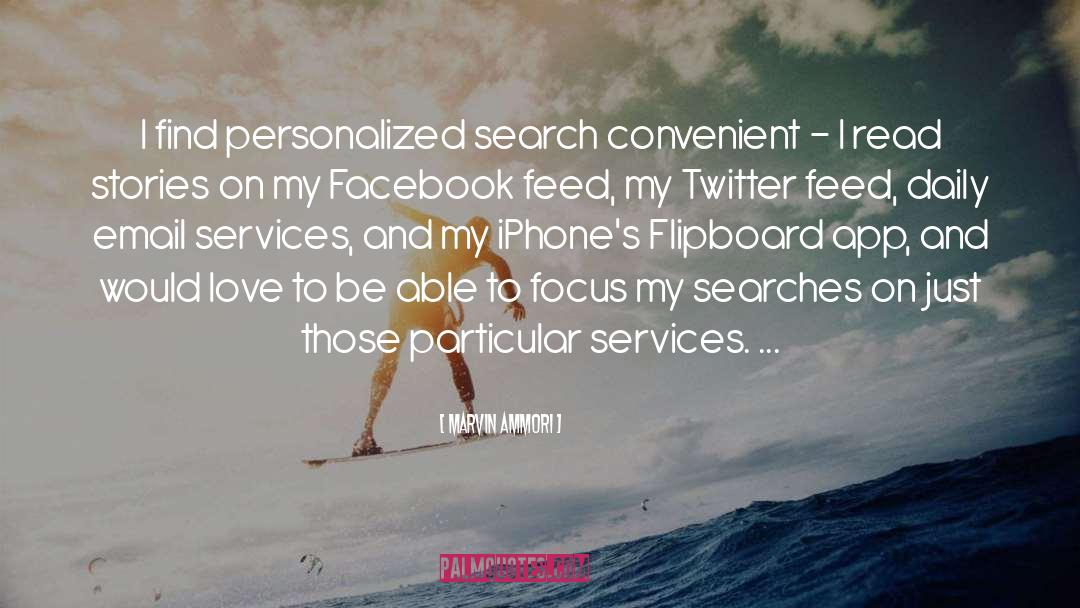 Marvin Ammori Quotes: I find personalized search convenient