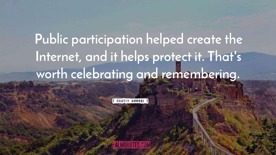 Marvin Ammori Quotes: Public participation helped create the