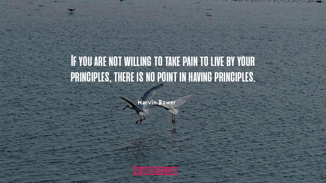 Marvin Bower Quotes: If you are not willing