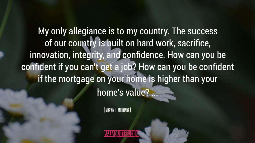 Marvin H. McIntyre Quotes: My only allegiance is to