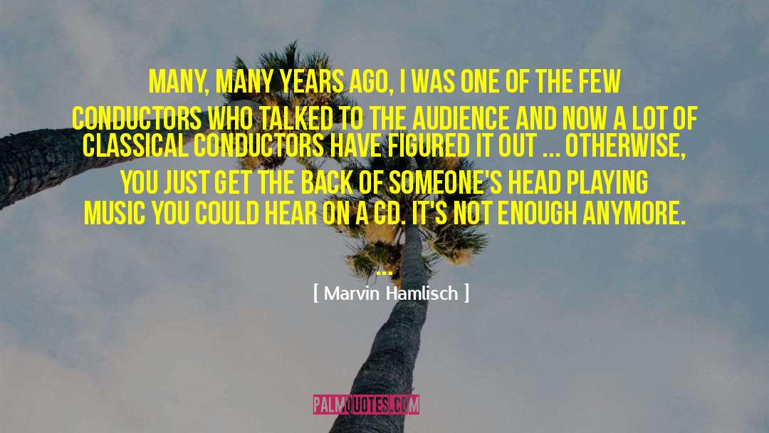 Marvin Hamlisch Quotes: Many, many years ago, I