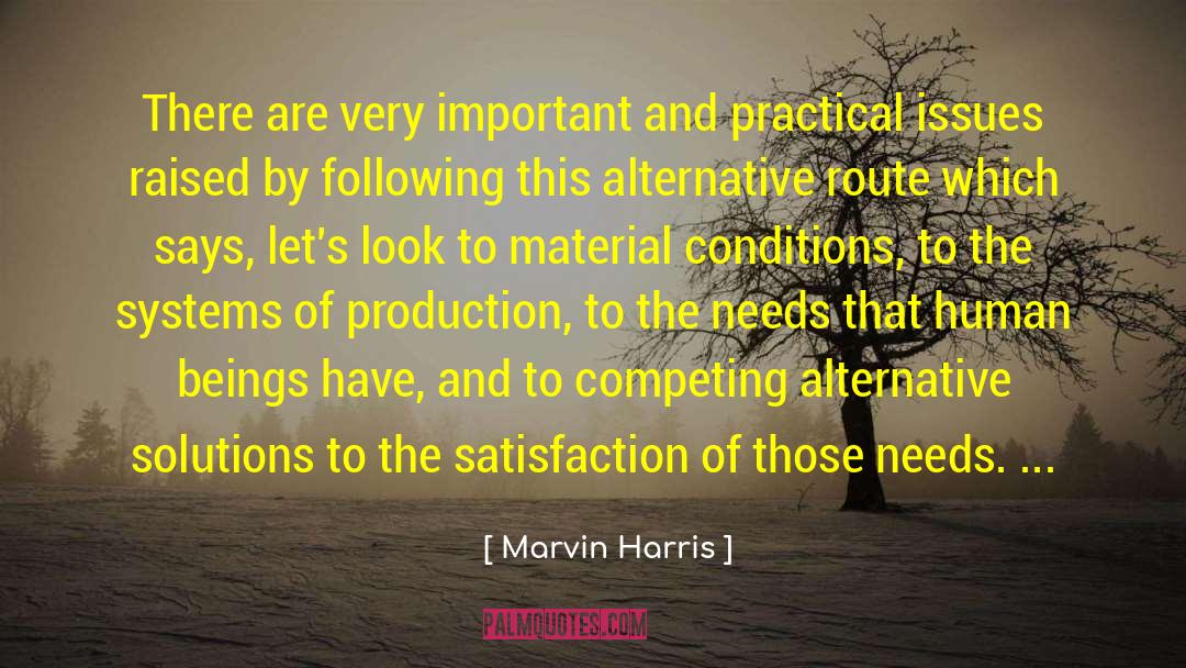 Marvin Harris Quotes: There are very important and