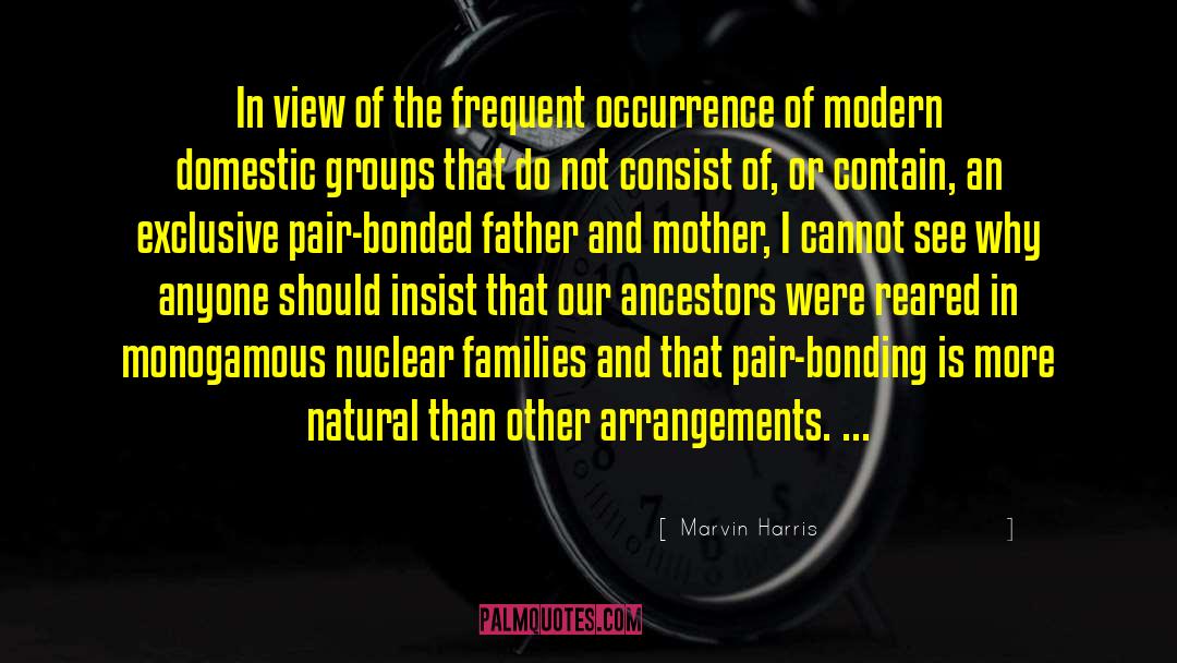 Marvin Harris Quotes: In view of the frequent