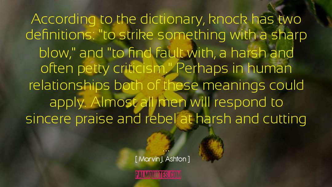 Marvin J. Ashton Quotes: According to the dictionary, knock