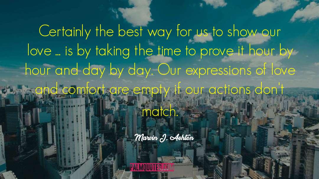 Marvin J. Ashton Quotes: Certainly the best way for
