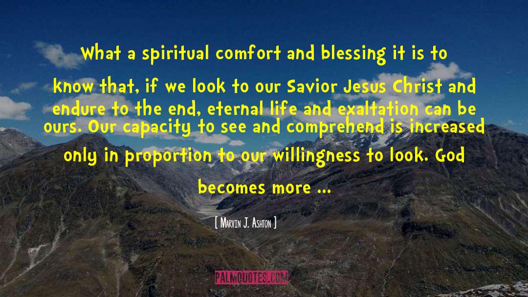 Marvin J. Ashton Quotes: What a spiritual comfort and