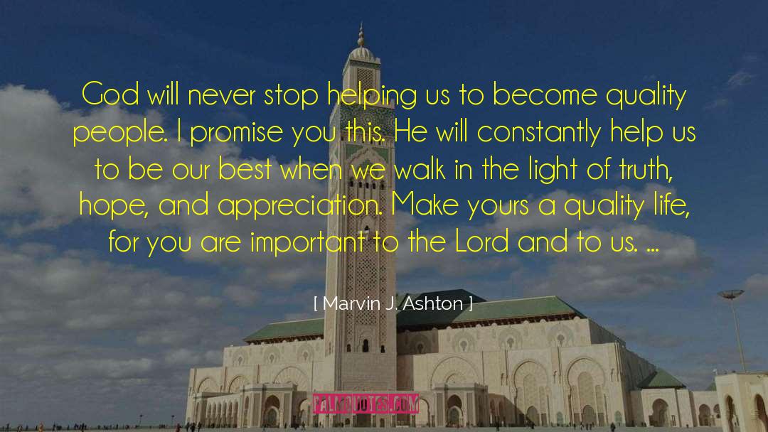 Marvin J. Ashton Quotes: God will never stop helping