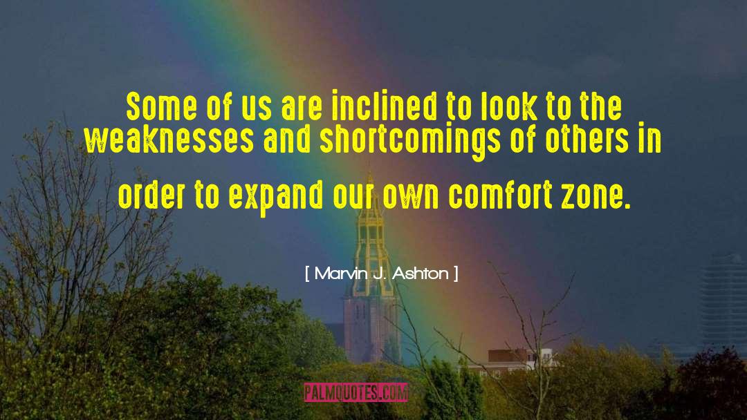 Marvin J. Ashton Quotes: Some of us are inclined