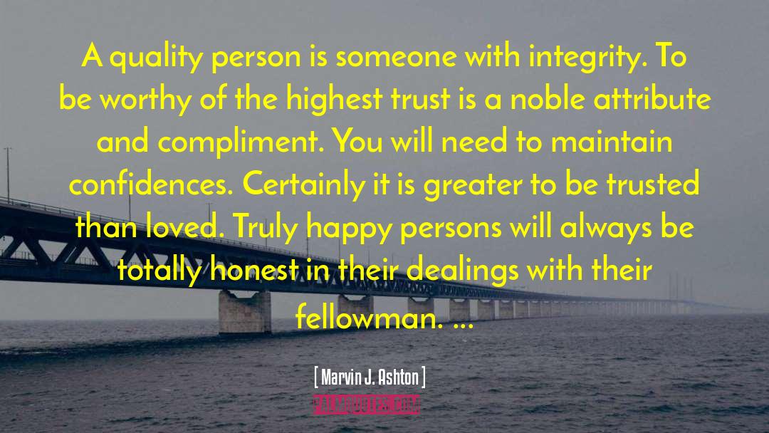 Marvin J. Ashton Quotes: A quality person is someone