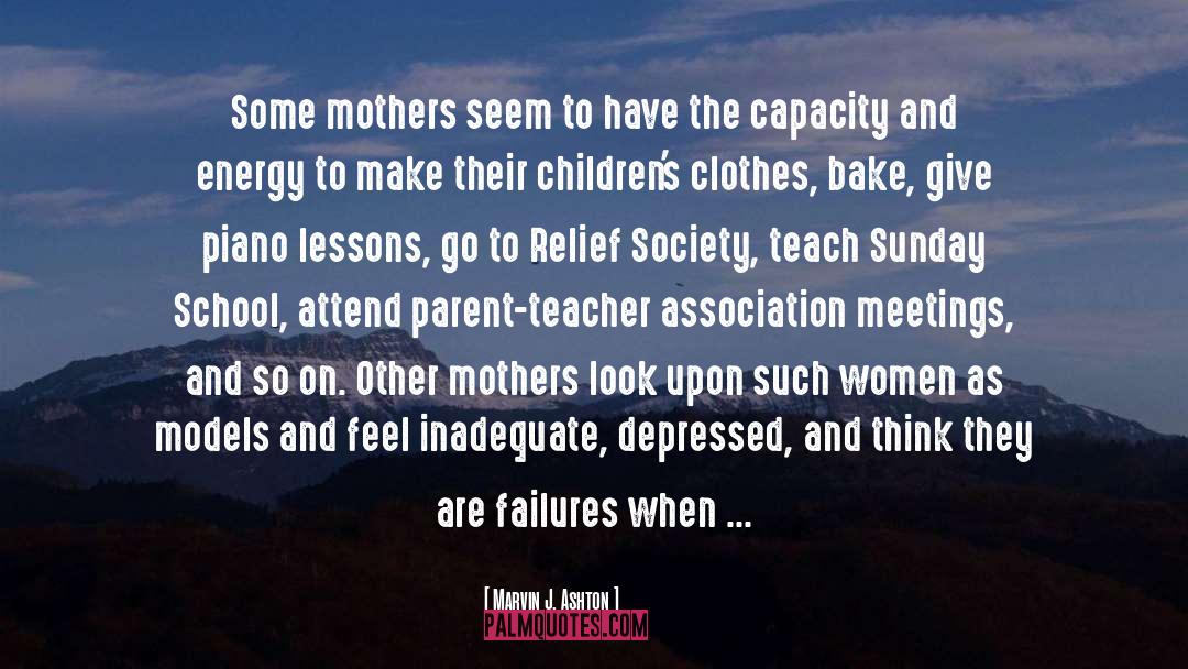 Marvin J. Ashton Quotes: Some mothers seem to have