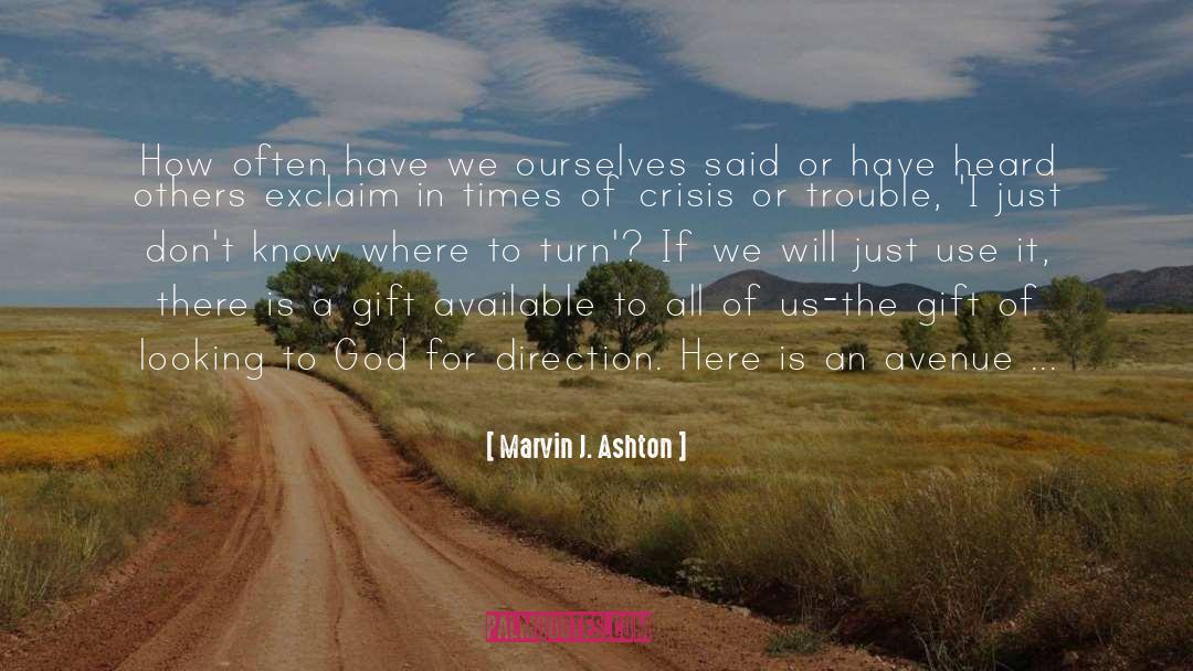 Marvin J. Ashton Quotes: How often have we ourselves