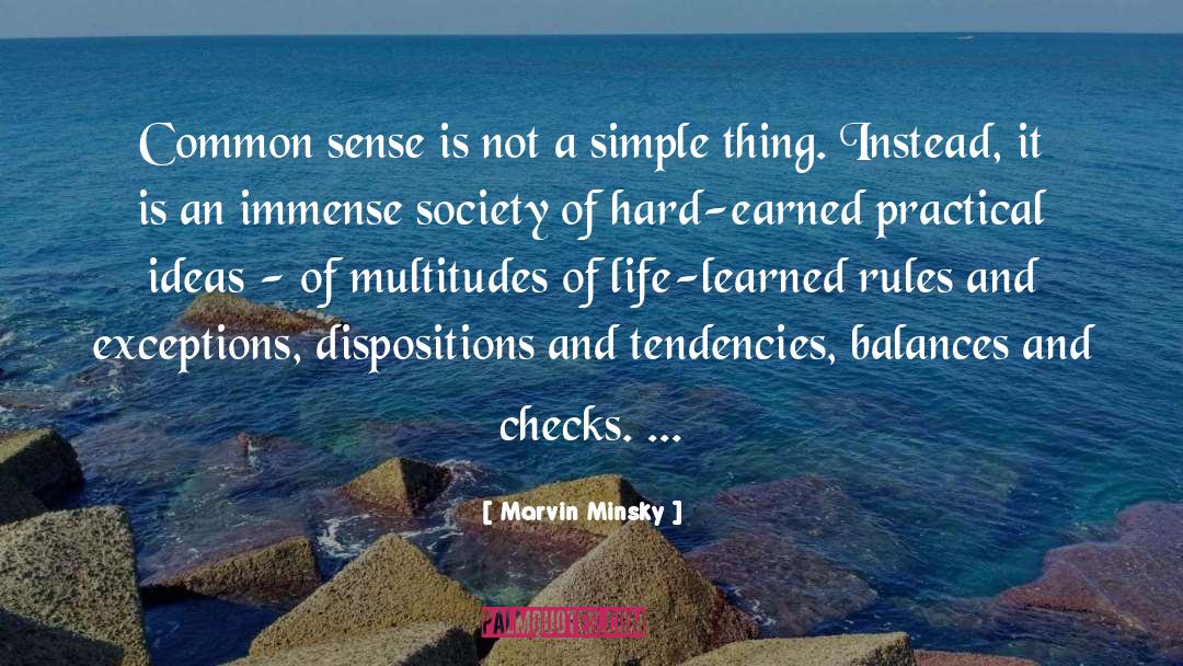 Marvin Minsky Quotes: Common sense is not a