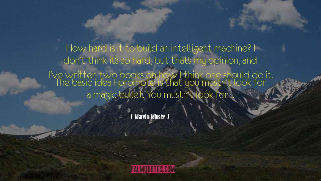 Marvin Minsky Quotes: How hard is it to