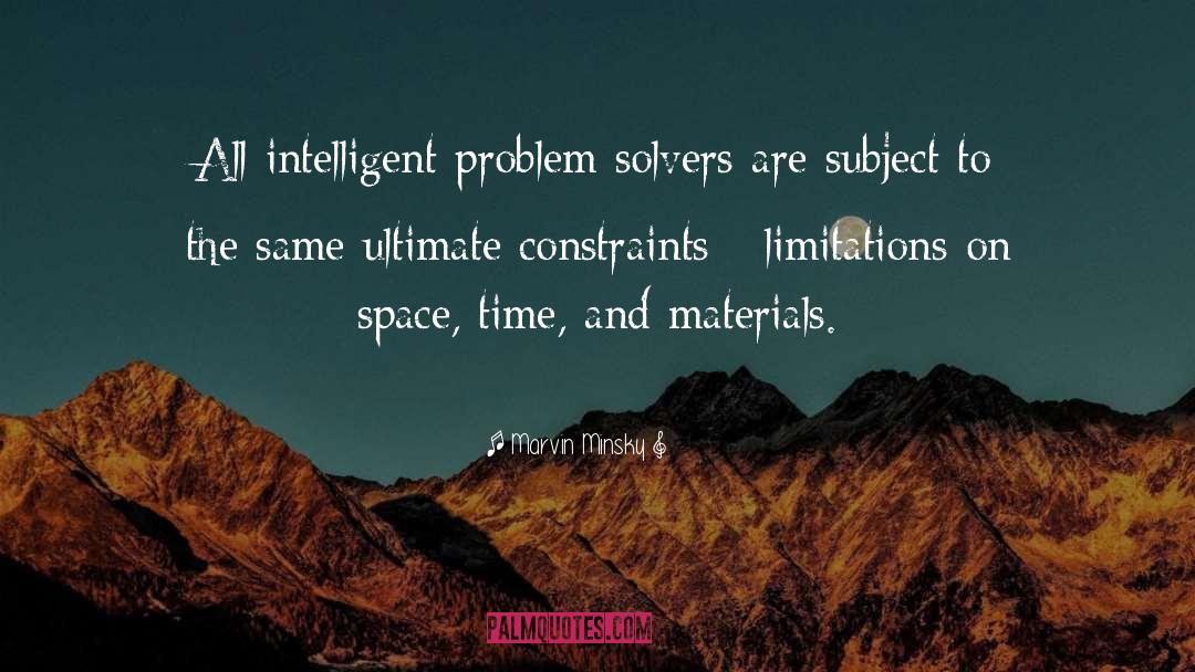 Marvin Minsky Quotes: All intelligent problem solvers are