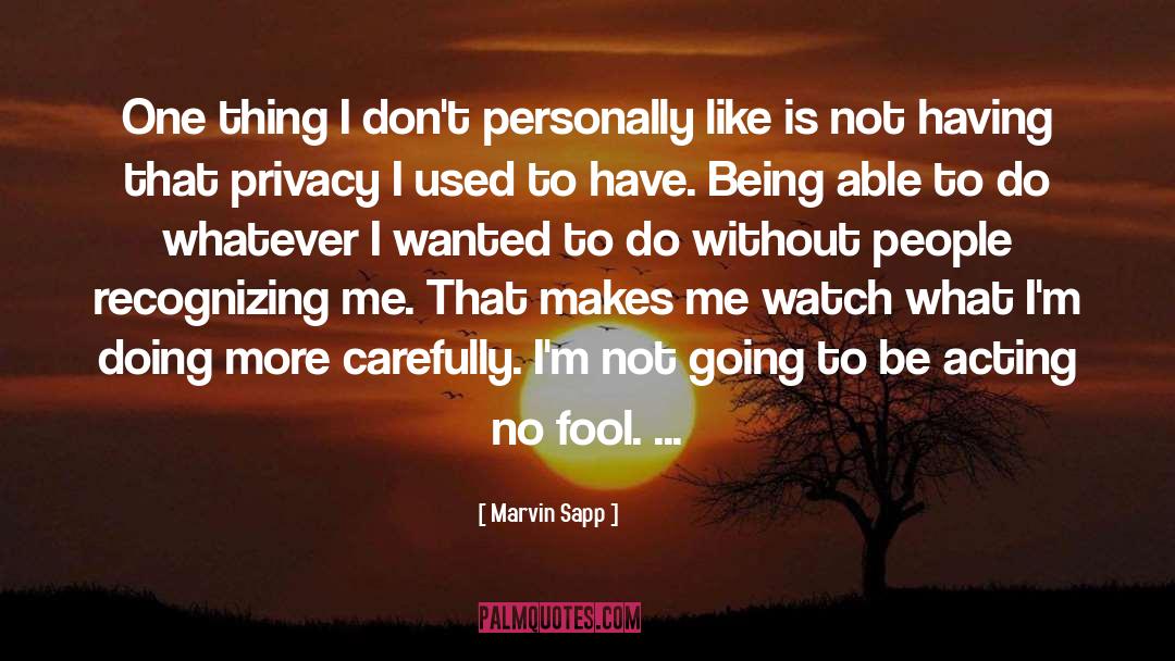 Marvin Sapp Quotes: One thing I don't personally