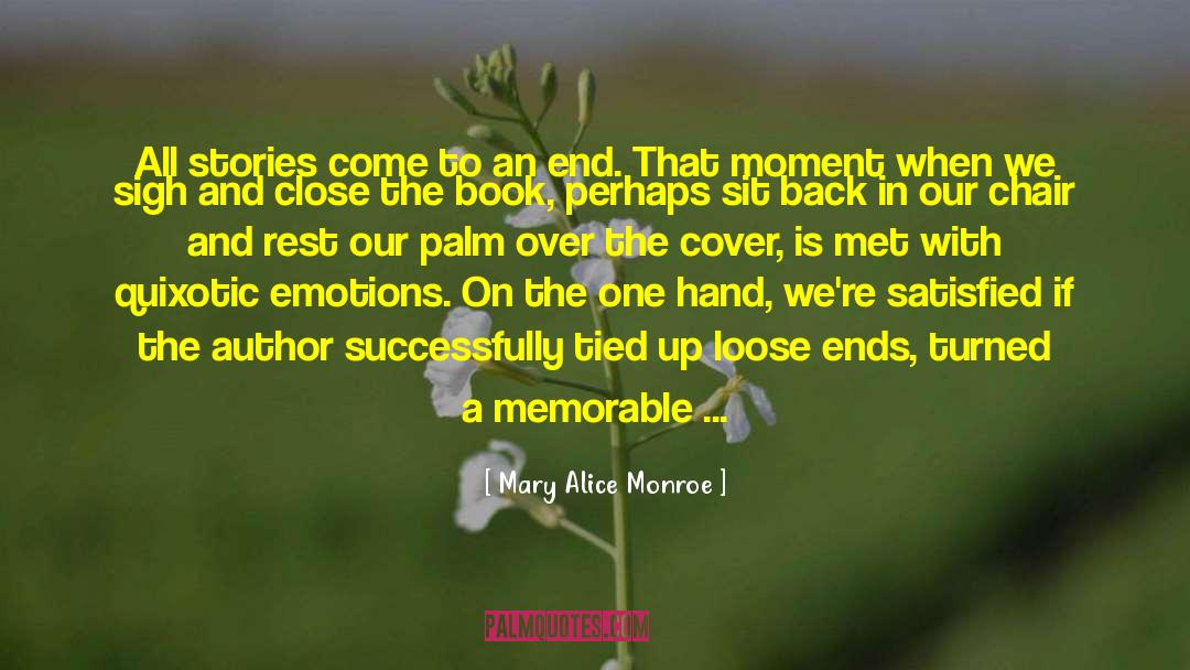 Mary Alice Monroe Quotes: All stories come to an