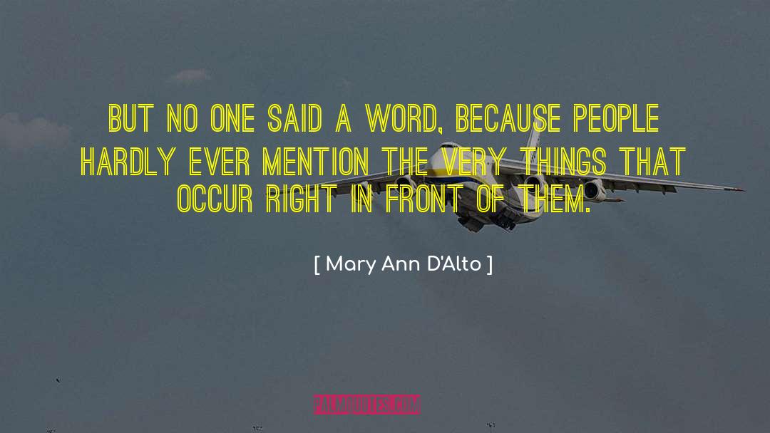 Mary Ann D'Alto Quotes: But no one said a