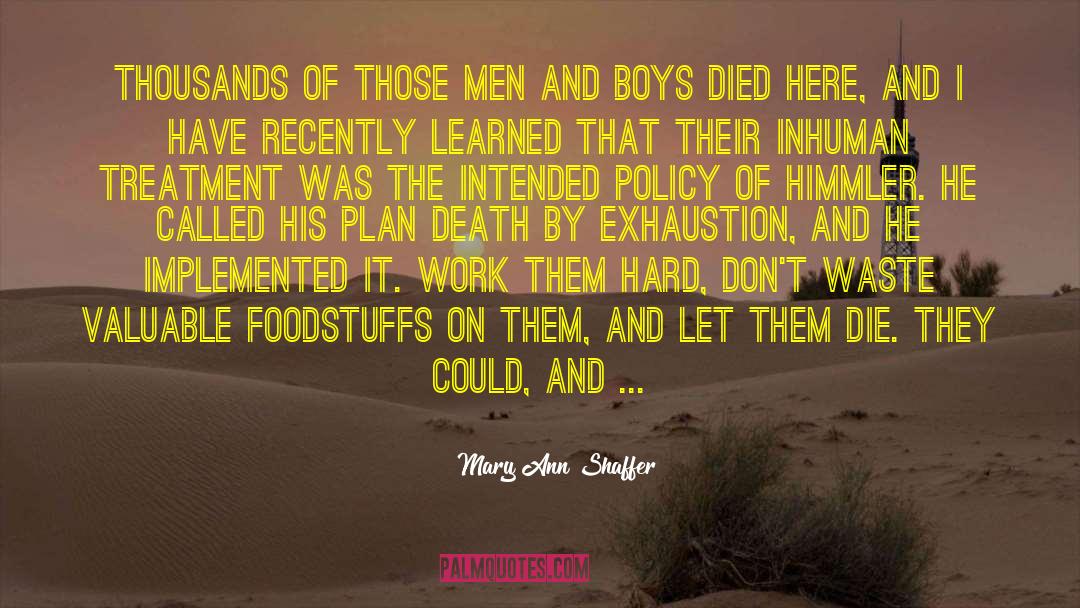 Mary Ann Shaffer Quotes: Thousands of those men and
