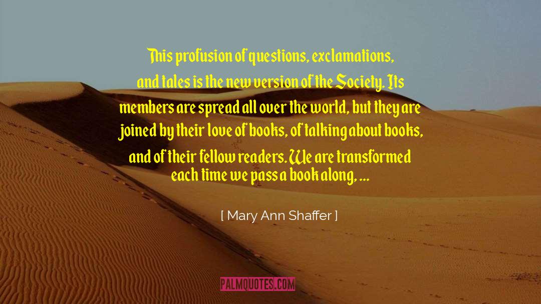 Mary Ann Shaffer Quotes: This profusion of questions, exclamations,