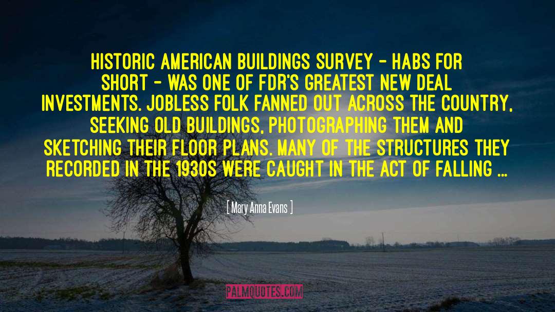 Mary Anna Evans Quotes: Historic American Buildings Survey -