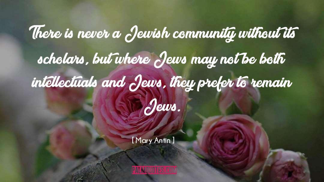 Mary Antin Quotes: There is never a Jewish