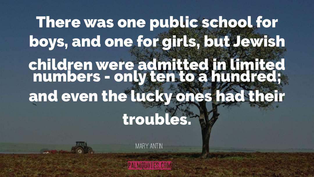 Mary Antin Quotes: There was one public school