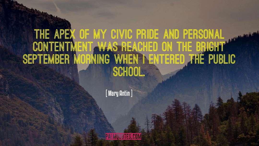Mary Antin Quotes: The apex of my civic