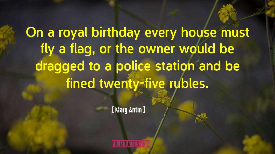 Mary Antin Quotes: On a royal birthday every