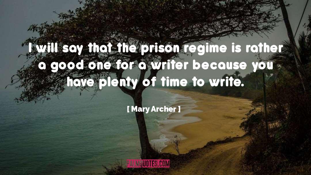 Mary Archer Quotes: I will say that the