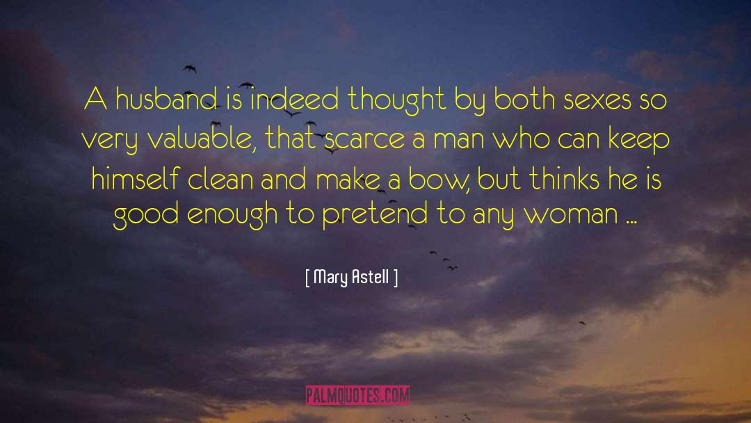 Mary Astell Quotes: A husband is indeed thought