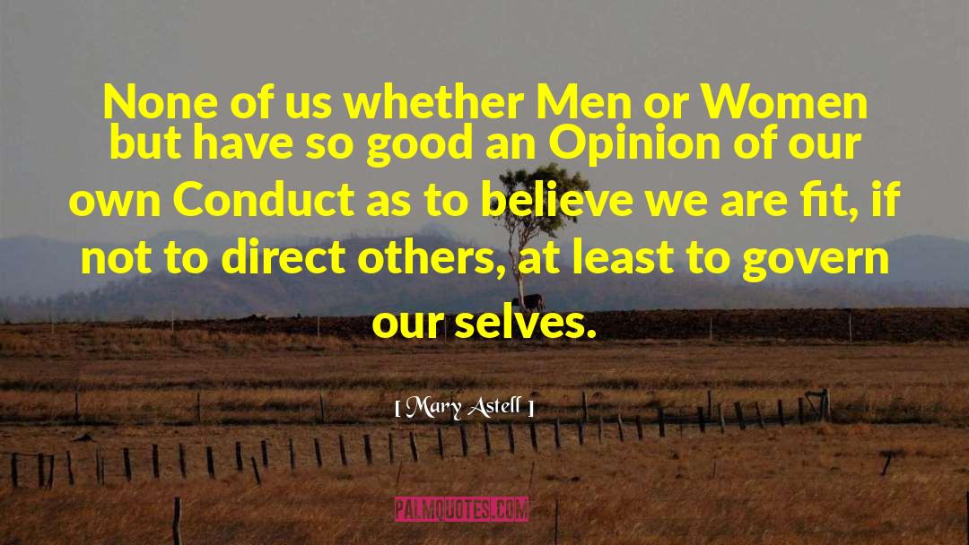 Mary Astell Quotes: None of us whether Men