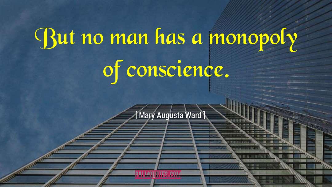 Mary Augusta Ward Quotes: But no man has a