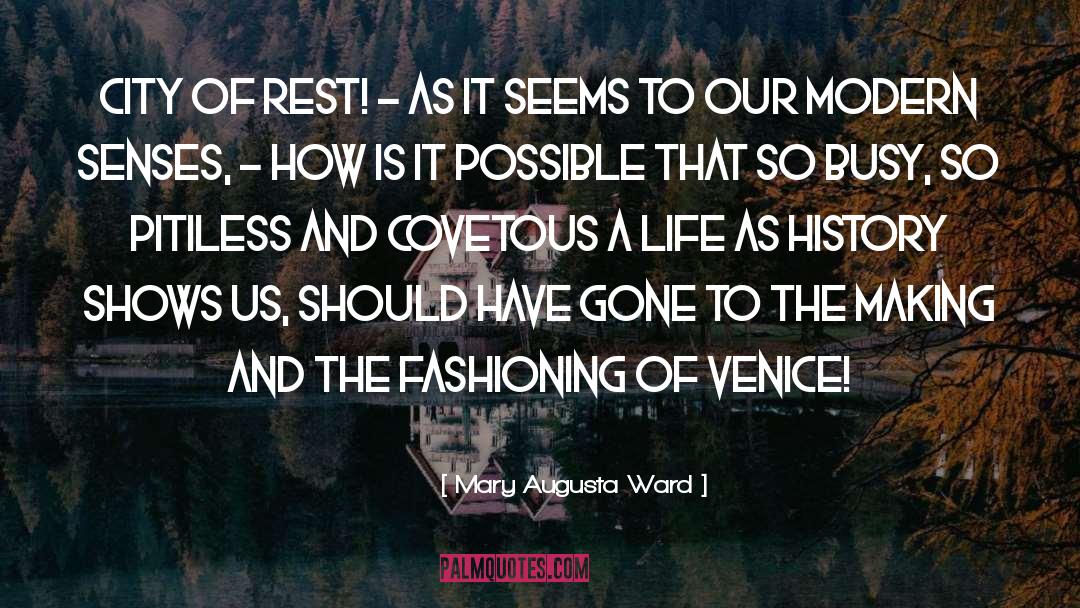 Mary Augusta Ward Quotes: City of rest! - as