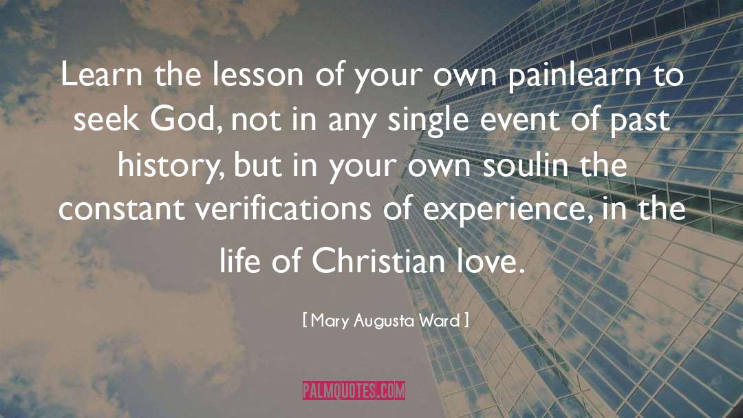 Mary Augusta Ward Quotes: Learn the lesson of your